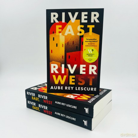 River East, River West: Shortlisted for the Women's Prize for Fiction 2024 - Aube Rey Lescure [KSIĄŻKA]