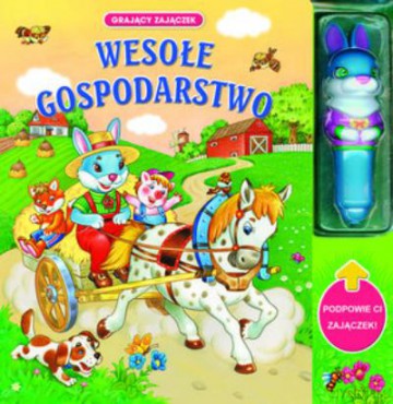 Wesołe Gospodarstwo. Grający Zajączek [KSIĄŻKA]