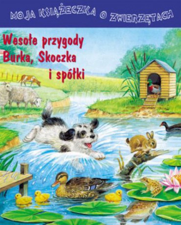Wesołe Przygody Burka, Skoczka i Spółki - Monika Eisele [KSIĄŻKA]