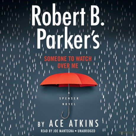 Robert B. Parker's Someone to Watch Over Me (Spenser) - Ace Atkins [KSIĄŻKA]