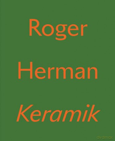 Roger Herman: Keramik - Roger Herman [KSIĄŻKA]