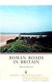 Roman Roads in Britain (Shire Archaeology 90) [KSIĄŻKA]