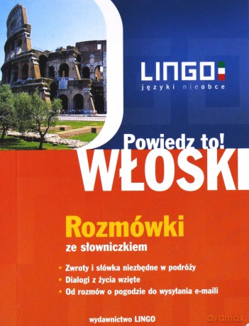 Włoski. Rozmówki Ze Słowniczkiem. Powiedz To + Cd [KSIĄŻKA]