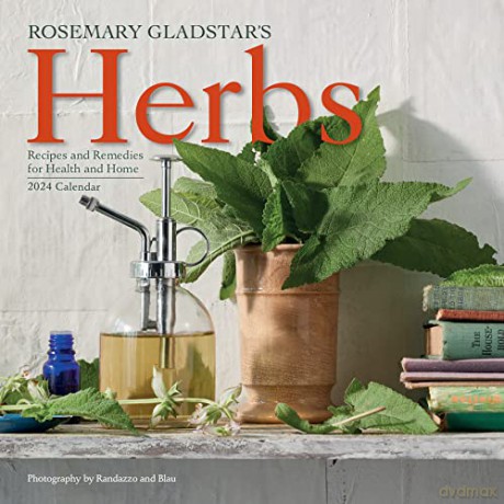 Rosemary Gladstar's Herbs Wall Calendar 2024: Recipes and Remedies for Health and Home - Rosemary Gladstar [KALENDARZ]