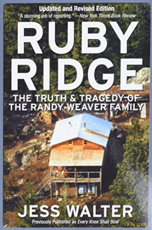 Ruby Ridge: The Truth and Tragedy of the Randy Weaver Family - Jess Walter [KSIĄŻKA]