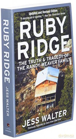 Ruby Ridge: The Truth and Tragedy of the Randy Weaver Family - Jess Walter [KSIĄŻKA]