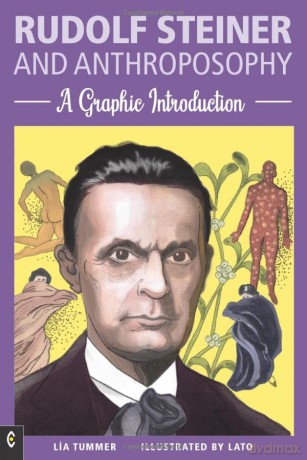 Rudolf Steiner and Anthroposophy: A Graphic Introduction - Lia Tummer [KOMIKS]