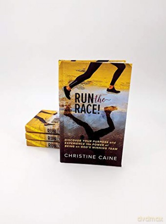 Run the Race!: Discover Your Purpose and Experience the Power of Being on God's Winning Team - Christine Caine [KSIĄŻKA]