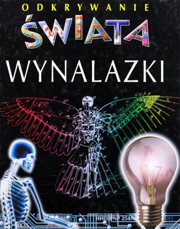 Wynalazki. Odkrywanie Świata [KSIĄŻKA]