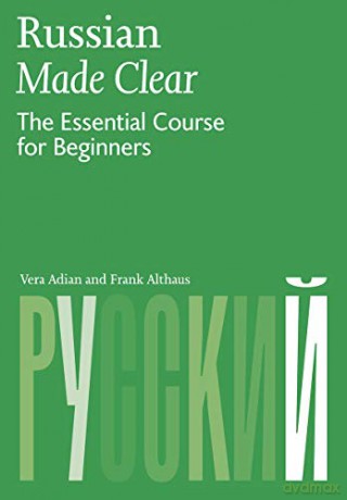 Russian Made Clear: The Essential Course for Beginners - Vera Adian [KSIĄŻKA]