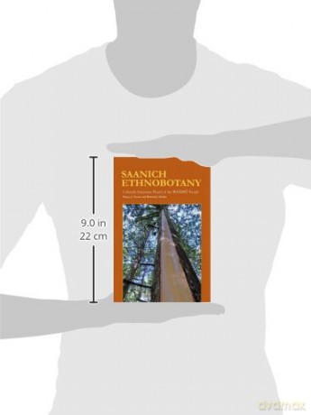 Saanich Ethnobotany: Culturally Important Plants of the Wsanec People: Culturally Important Plants of the Wsánec People - Nancy J Turner [KSIĄŻKA]