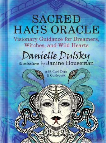 Sacred Hags Oracle: Visionary Guidance for Dreamers, Witches, and Wild Hearts - Dulsky Danielle [KSIĄŻKA]