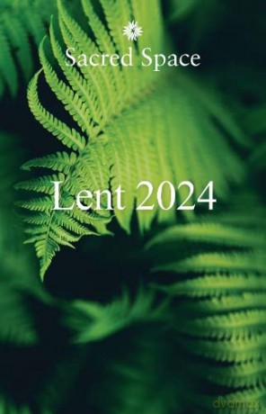 Sacred Space for Lent 2024 - The Irish Jesuits [KSIĄŻKA]