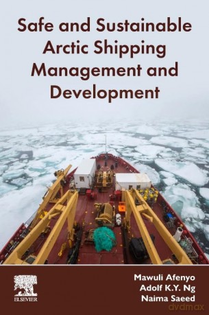 Safe and Sustainable Arctic Shipping Management and Development - Jill Murphy [KSIĄŻKA]