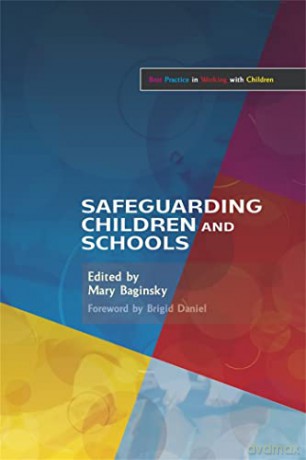 Safeguarding Children and Schools (Best Practice in Working with Children) - Mary Baginsky [KSIĄŻKA]