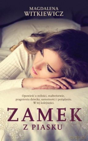 Zamek Z Piasku - Witkiewicz Magdalena [KSIĄŻKA]