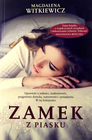Zamek Z Piasku - Witkiewicz Magdalena [KSIĄŻKA]