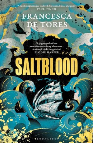 Saltblood: An epic historical fiction debut inspired by real life female pirates - Francesca De Tores [KSIĄŻKA]