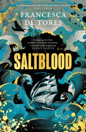 Saltblood: An epic historical fiction debut inspired by real life female pirates - Francesca De Tores [KSIĄŻKA]