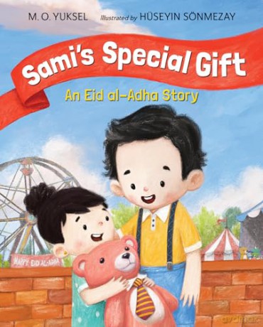 Sami's Special Gift: An Eid Al-Adha Story - M. O. Yuksel [KSIĄŻKA]