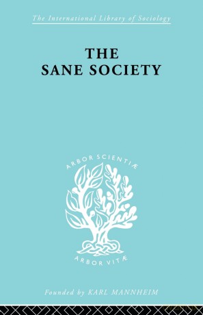 Sane Society Ils 252 (International Library of Sociology) - Bob Dobkin [KSIĄŻKA]