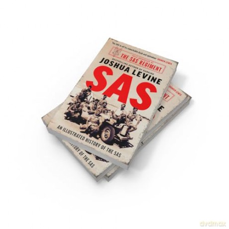 SAS: The Illustrated History of the SAS - Joshua Levine [KSIĄŻKA]