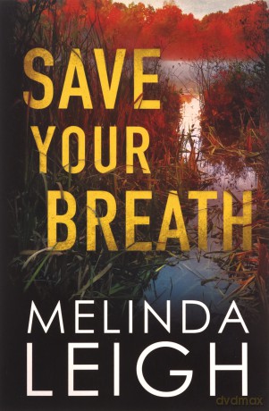 Save Your Breath: 6 (Morgan Dane, 6) - Melinda Leigh [KSIĄŻKA]