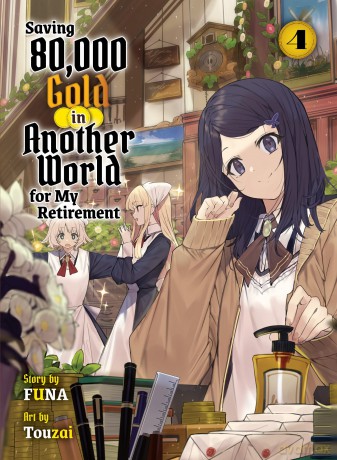 Saving 80,000 Gold in Another World for my Retirement 4 (light novel) (Saving 80,000 Gold (light novel)) - Funa [KSIĄŻKA]