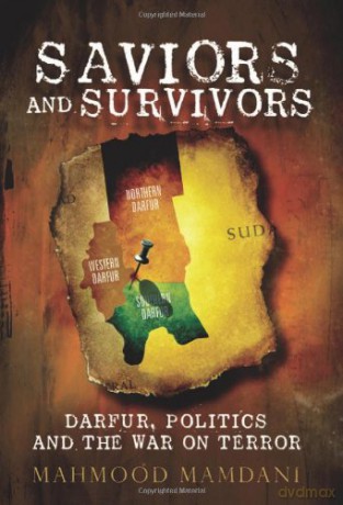 Saviors and Survivors: Darfur, Politics and the War on Terror - Mahmood Mamdani [KSIĄŻKA]