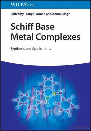 Schiff Base Metal Complexes: Synthesis and Applications - Pranjit Barman [KSIĄŻKA]