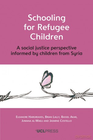 Schooling for Refugee Children: A social justice perspective informed by children from Syria - Eleanore Hargreaves [KSIĄŻKA]