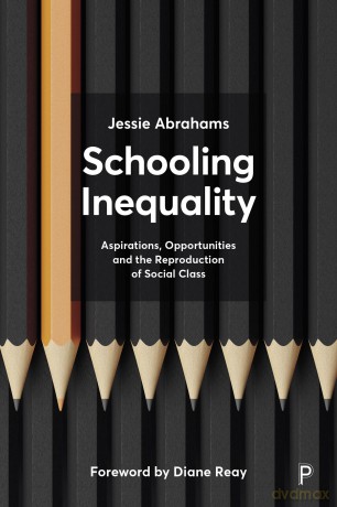 Schooling Inequality: Aspirations, Opportunities and the Reproduction of Social Class (Key Issues in Social Justice) - Jessie Abrahams [KSIĄŻKA]
