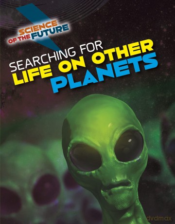 Science of the Future: Searching for Life on Other Planets - Tom Jackson [KSIĄŻKA]