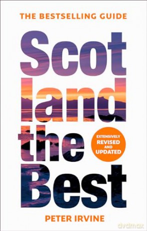 Scotland The Best: The bestselling guide - Peter Irvine [KSIĄŻKA]