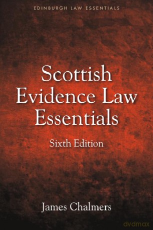 Scottish Evidence Law Essentials (Edinburgh Law Essentials) - James Chalmers [KSIĄŻKA]