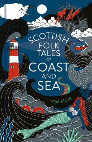 Scottish Folk Tales of Coast and Sea - Tom Muir [KSIĄŻKA]