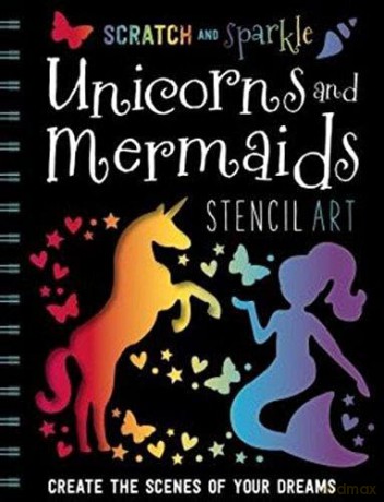 Scratch and Sparkle Unicorns and Mermaids Stencil Art [KSIĄŻKA]