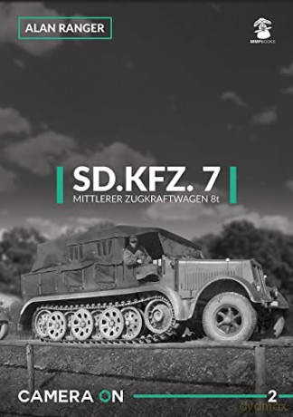 Sd.Kfz. 7 Mittlerer Zugkfraftwagen 8t: 2 (Camera ON) - Alan Ranger [KSIĄŻKA]
