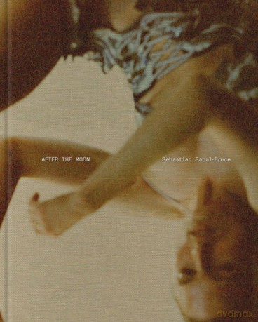 Sebastian Sabal-Bruce: After the Moon - Sebastian Sabal-Bruce [KSIĄŻKA]