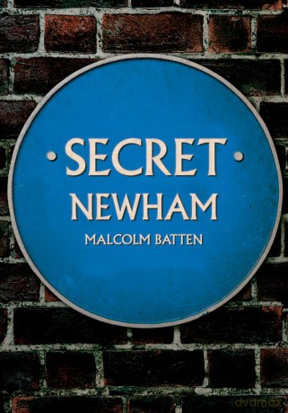 Secret Newham - Malcolm Batten [KSIĄŻKA]