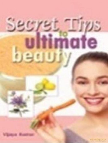 Secret Tips to Ultimate Beauty - Vijaya Kumar [KSIĄŻKA]