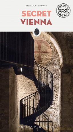Secret Vienna Guide: A guide to the unusual and unfamiliar (Secret Guides) - Michaela Lindinger [KSIĄŻKA]