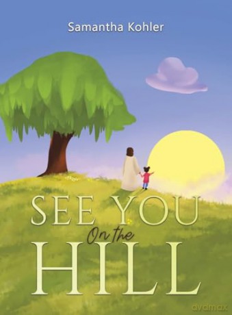 See You On the Hill - Samantha Kohler [KSIĄŻKA]