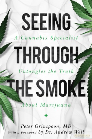 Seeing through the Smoke: A Cannabis Specialist Untangles the Truth about Marijuana - Peter Grinspoon [KSIĄŻKA]