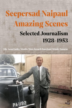 Seepersad Naipaul, Amazing Scenes: Selected Journalism 1928-1953 - Seepersad Naipaul [KSIĄŻKA]