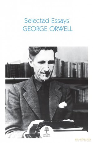 Selected Essays (Collins Classics) - George Orwell [KSIĄŻKA]
