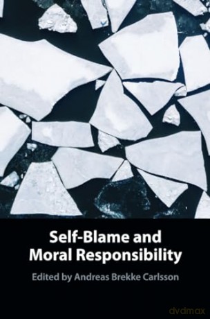 Self-Blame and Moral Responsibility - Andreas Brekke Carlsson [KSIĄŻKA]