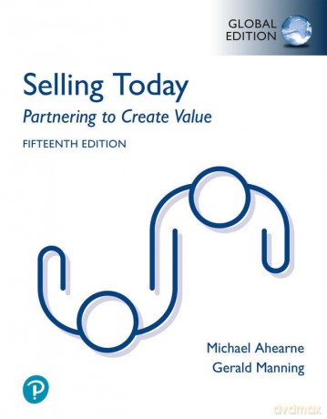 Selling Today: Partnering to Create Value, Global Edition - Gerald Manning [KSIĄŻKA]