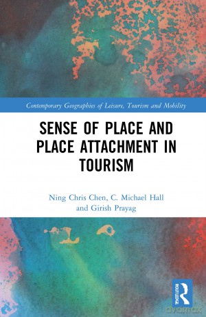 Sense of Place and Place Attachment in Tourism (Contemporary Geographies of Leisure, Tourism and Mobility) - Ning Chris Chen [KSIĄŻKA]