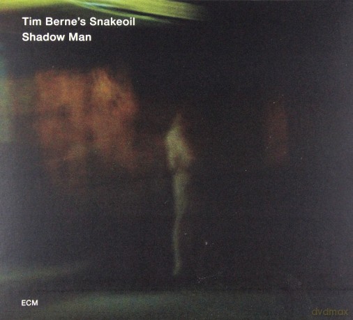 Tim Berne's Snakeoil: Shadow Man [CD]